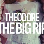 the_big_rip_theodore